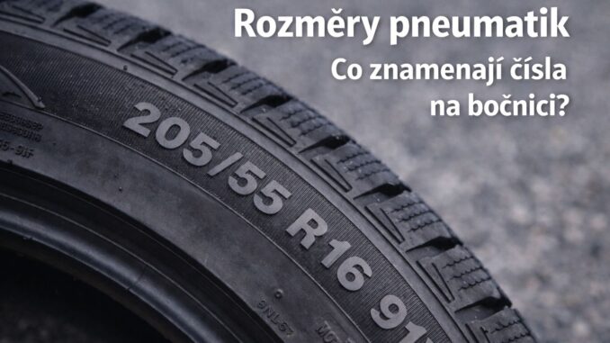 Detail bočnice pneumatiky s rozměrem a dalšími údaji – co znamenají čísla na bočnici